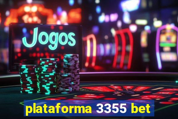 plataforma 3355 bet